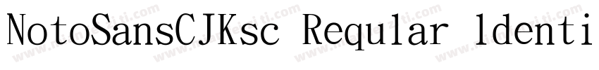 NotoSansCJKsc Reqular ldentity H字体转换